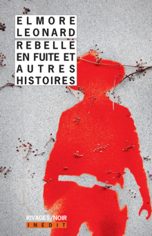 Rebelle en fuite et autres histoires